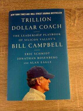 Trillion Dollar Coach by Bill Campbell